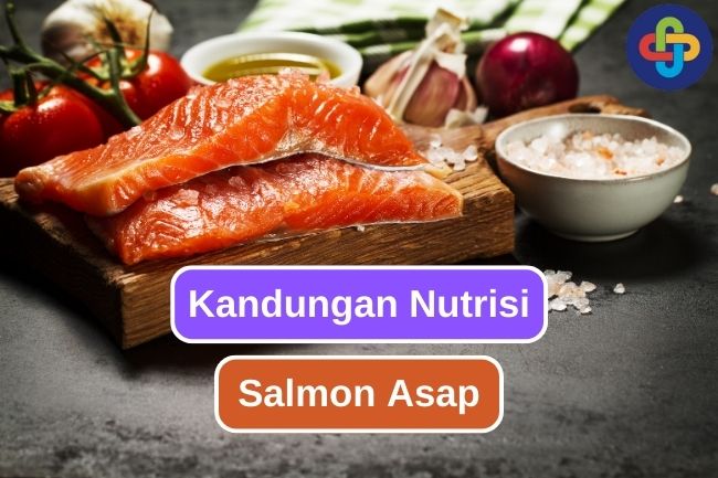 Ketahui Nilai Gizi yang Terkandung dalam Salmon Asap